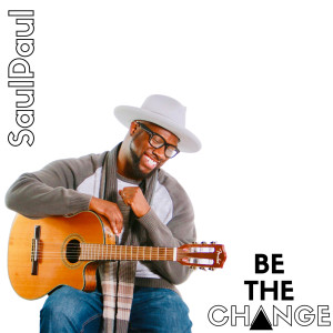 Album Be the Change oleh SaulPaul