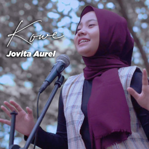 Dengarkan Kowe lagu dari Jovita Aurel dengan lirik