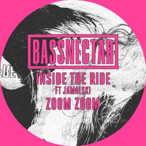 Bassnectar的專輯Inside The Ride ft. Jamalski / Zoom Zoom