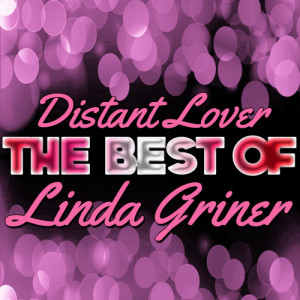 Linda Griner的專輯Distant Lover - The Best of Linda Griner