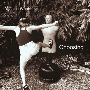ดาวน์โหลดและฟังเพลง Choosing (Explicit) พร้อมเนื้อเพลงจาก Yessica Woahneil