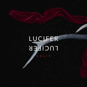 收聽celiX的Lucifer歌詞歌曲