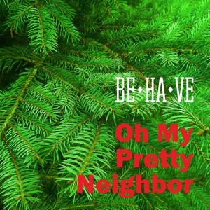 Album Oh My Pretty Neighbor from Be Ha Ve