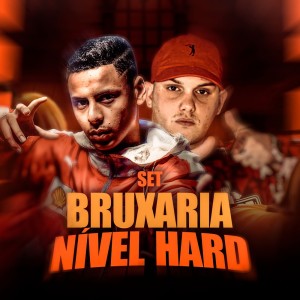 อัลบัม Set Bruxaria Nível Hard (Explicit) ศิลปิน DJ Roca