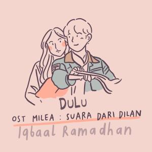 OST. Milea : Suara Dari Dilan dari Iqbaal Ramadhan