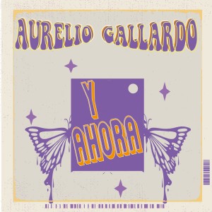 ดาวน์โหลดและฟังเพลง Y Ahora พร้อมเนื้อเพลงจาก Aurelio Gallardo