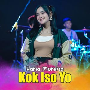 Listen to Kok Iso Yo song with lyrics from Hana Monina