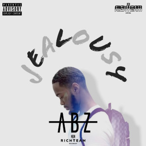 Listen to Jealousy (Explicit) song with lyrics from ABZ