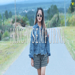 Listen to IKKON SEMPURNA song with lyrics from Anis Gea