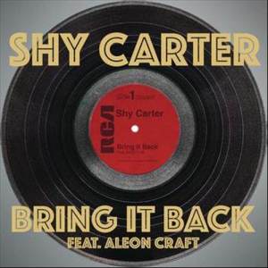 อัลบัม Bring It Back ศิลปิน Shy Carter