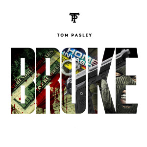 Listen to Broke song with lyrics from Tom Pasley