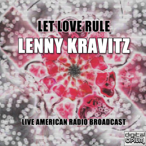 อัลบัม Let Love Rule (Live) ศิลปิน Lenny Kravitz