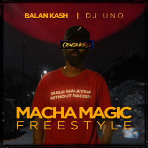 Album Macha Magic Freestyle oleh Balan Kash