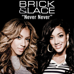 ดาวน์โหลดและฟังเพลง Never Never พร้อมเนื้อเพลงจาก Brick & Lace