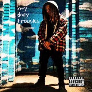 Album My Daily Troubles (Explicit) from Paul Berra