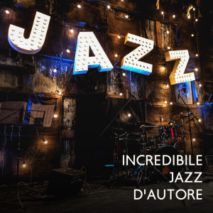 Strumentale Jazz Collezione的專輯Incredibile jazz d'autore