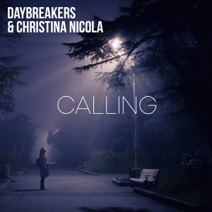收聽Daybreakers的Calling (Extended Mix)歌詞歌曲