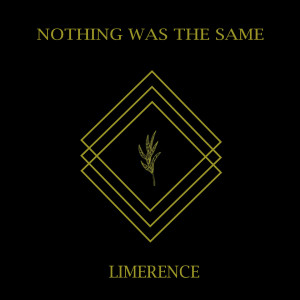Dengarkan Limerence lagu dari Nothing Was The Same dengan lirik