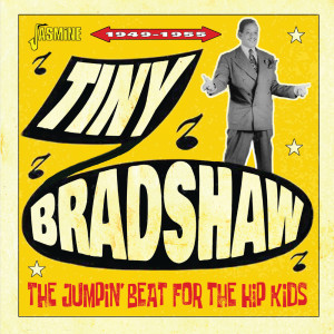 Tiny Bradshaw的專輯The Jumpin' Beat for the Hip Kids: 1949-1955