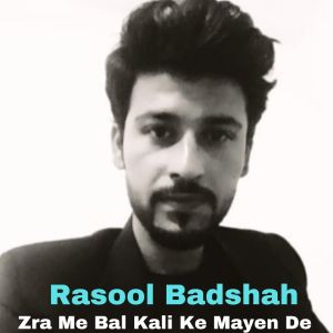 Album Zra Me Bal Kali Ke Mayen De Wartlal Rata Gran De oleh Rasool Badshah