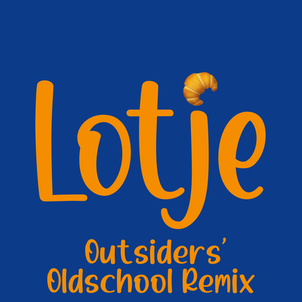 Lotje (Outsiders' Oldschool Remix|Explicit)