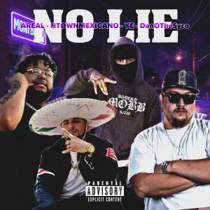 收聽Young-E的No Lie (feat. AREAL, DanOTheSyco & Htown Mexicano Misery) (Explicit)歌詞歌曲