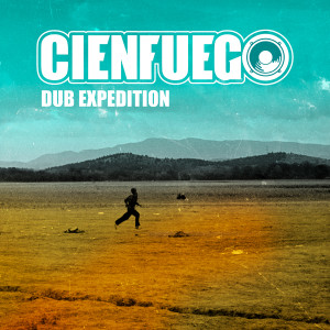 Listen to Dub Tribe song with lyrics from Cienfuego