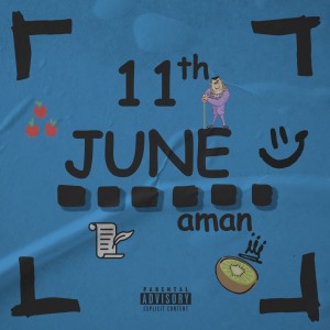 Album 11th June (Explicit) from Aman