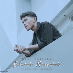 Dengarkan lagu BIARLAH MENGALAH nyanyian Andre Mastijan dengan lirik