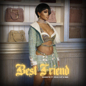收聽Saweetie的Best Friend (feat. Doja Cat & VaVa) (Remix|Explicit)歌詞歌曲