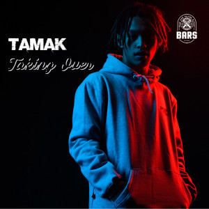 Listen to Taking Over song with lyrics from Tamak