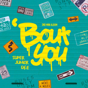 Listen to 'Bout you song with lyrics from SUPER JUNIOR-D&E
