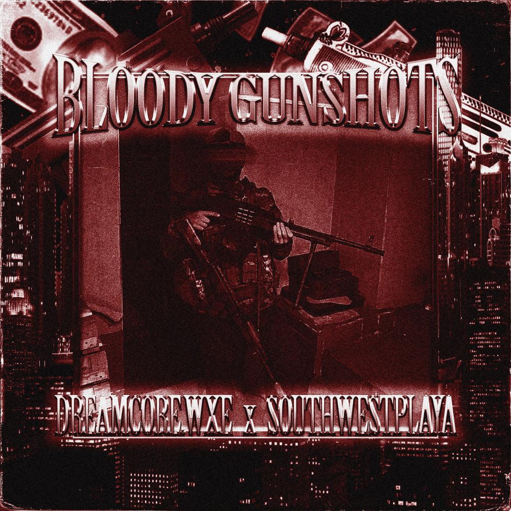 BLOODY GUNSHOTS (Explicit)