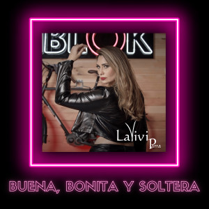Listen to Buena, Bonita Y Soltera song with lyrics from LaVivi Parra