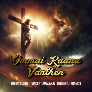 Listen to Ummai Kaana Vanthen song with lyrics from Vincent Amalaraj
