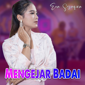 Dengarkan Mengejar Badai (Koplo Version) lagu dari Era Syaqira dengan lirik
