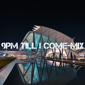 Dengarkan 9Pm Till I Come-Mix lagu dari dj Tik Toker dengan lirik