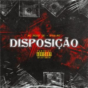 收聽Mc Menor Jon的DISPOSIÇÃO (Explicit)歌詞歌曲