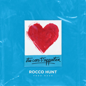 ดาวน์โหลดและฟังเพลง Stu core t'apparten พร้อมเนื้อเพลงจาก Rocco Hunt