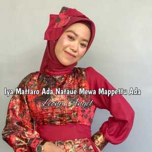 收听Leony Angel的Iyya Mattaro Ada Nataue Mewa Mappettu Ada歌词歌曲