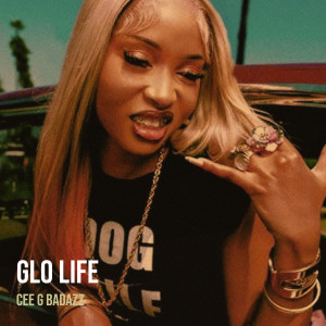 Album Glo Life from Cee G Badazz