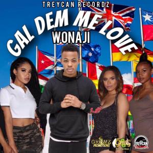 Listen to Gal Dem Me Love song with lyrics from Wonaji