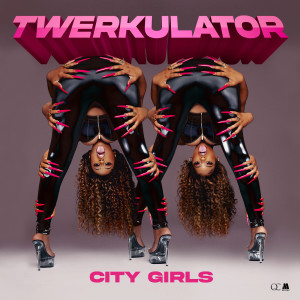 收聽City Girls的Twerkulator (Clean)歌詞歌曲