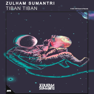 收听Zulham Sumantri的Tiban Tiban歌词歌曲