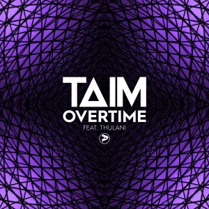 收听Taim的Overtime歌词歌曲