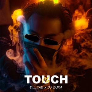 DJ Tab的專輯Touch Me (Explicit)