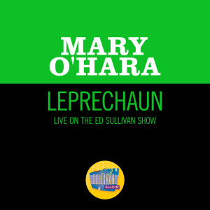 Mary O'Hara的專輯The Leprechaun (Live On The Ed Sullivan Show, March 12, 1961)