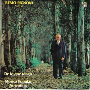 Remo Pignoni的專輯De Lo Que Tengo, Música Popular Argentina