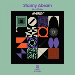 อัลบัม Ghost Tribe (Extended Mix) ศิลปิน Stanny Abram