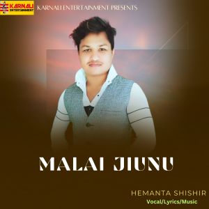 Listen to Malai Jiunu song with lyrics from Hemanta Shishir